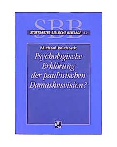 Psychologische Erklärung der paulinischen Damaskusvision?