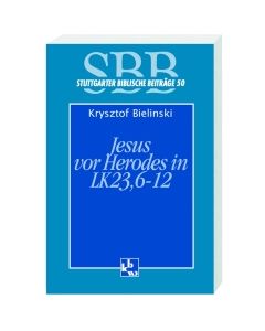 Jesus vor Herodes in Lk 23, 6-12