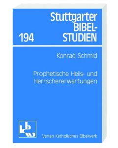 Prophetische Heils- und Herrschererwartungen