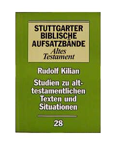 Studien zu alttestamentlichen Texten und Situationen