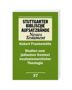 Studien zum jüdischen Kontext neutestamentlicher Theologie