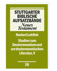 Studien zum Deuteronomium und zur deuteronomistischen Literatur, V