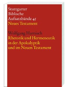 Rhetorik und Hermeneutik in der Apokalyptik und im Neuen Testament
