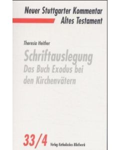 Schriftauslegung - Das Buch Exodus bei den Kirchenvätern
