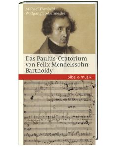 Das Paulus-Oratorium von Felix Mendelssohn Bartholdy