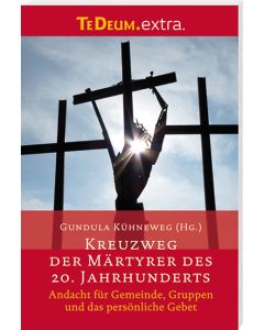 Kreuzweg der Märtyrer des 20. Jahrhunderts