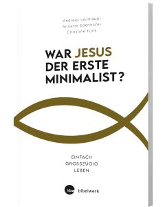 War Jesus der erste Minimalist?