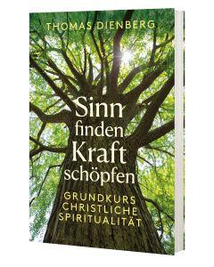 Sinn finden - Kraft schöpfen