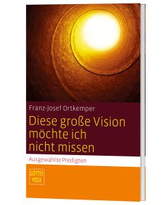 Diese große Vision möchte ich nicht missen