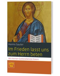 Im Frieden lasst uns zum Herrn beten