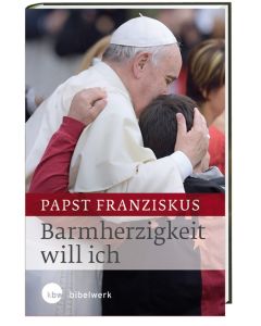 Barmherzigkeit will ich