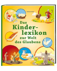 Das Kinderlexikon zur Welt des Glaubens