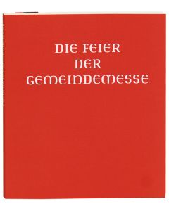Die Feier der Gemeindemesse. Handausgabe. Auszug aus der authentischen Ausgabe des Messbuches