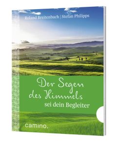 Der Segen des Himmels sei dein Begleiter