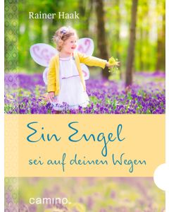 Ein Engel sei auf deinen Wegen