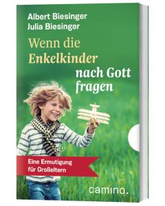 Wenn die Enkelkinder nach Gott fragen
