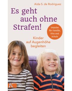 Es geht auch ohne Strafen!