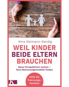Weil Kinder beide Eltern brauchen