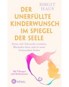 Der unerfüllte Kinderwunsch im Spiegel der Seele
