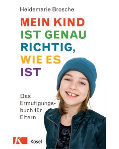 Mein Kind ist genau richtig, wie es ist