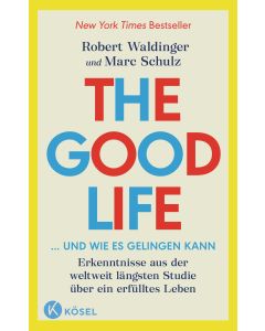 The Good Life ... und wie es gelingen kann