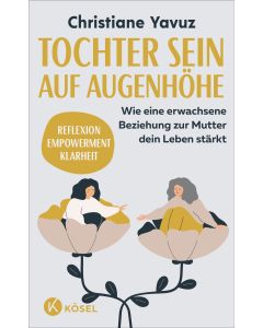 Tochter sein auf Augenhöhe