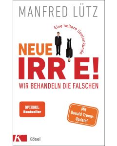 Neue Irre - Wir behandeln die Falschen