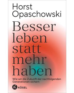 Besser leben statt mehr haben