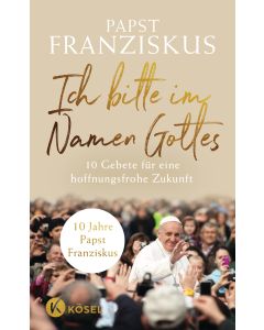 Ich bitte im Namen Gottes