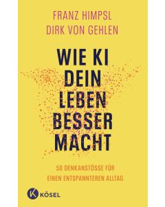 Wie KI dein Leben besser macht