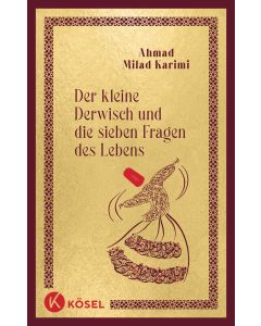 Der kleine Derwisch und die sieben Fragen des Lebens