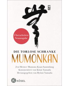 Die torlose Schranke – Mumonkan - Überarbeitete Neuausgabe