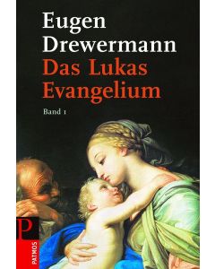 Das Lukas-Evangelium. Bilder erinnerter Zukunft