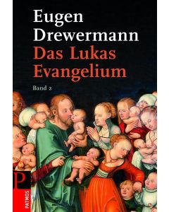 Das Lukas-Evangelium. Bilder erinnerter Zukunft