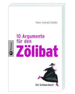 Zehn Argumente für den Zölibat