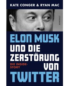 Elon Musk und die Zerstörung von Twitter