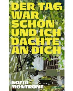 Der Tag war schön und ich dachte an dich