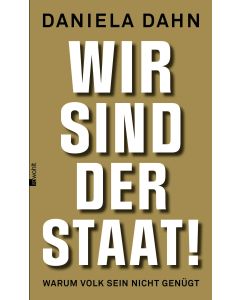 Wir sind der Staat!