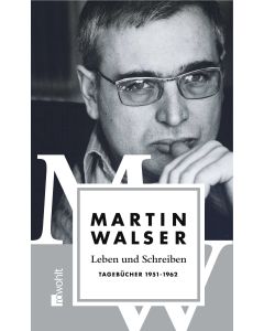 Leben und Schreiben: Tagebücher 1951 - 1962