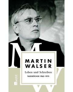 Leben und Schreiben: Tagebücher 1963 - 1973