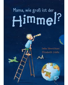 Mama, wie groß ist der Himmel?