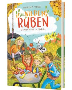 Die Wilden Rüben 3: Garten Nr. 8 in Gefahr