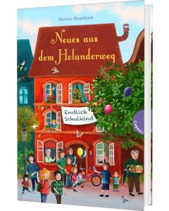 Holunderweg: Neues aus dem Holunderweg - Endlich Schulkind