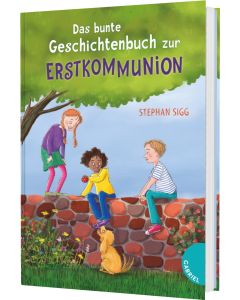 Das bunte Geschichtenbuch zur Erstkommunion