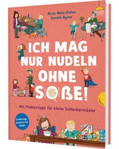 Familienreihe 2: Ich mag nur Nudeln ohne Soße!