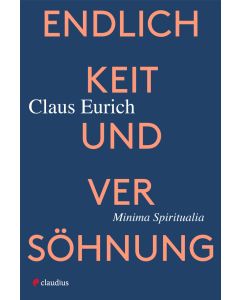 Endlichkeit und Versöhnung