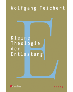 Kleine Theologie der Entlastung