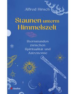 Staunen unterm Himmelszelt