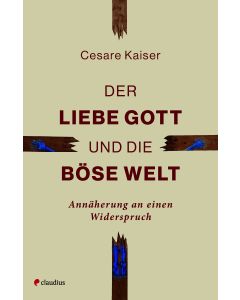Der liebe Gott und die böse Welt