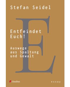 Entfeindet Euch!